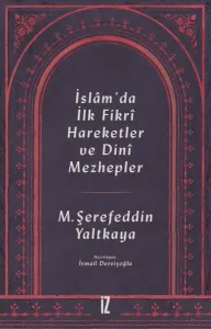 İslam'da İlk Fikri Hareketler ve Dini Mezhepler