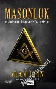 Masonluk : Tarihi ve Bilinmeyen Yönleriyle -        2016