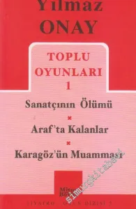 Toplu Oyunları 1: Sanatçının Ölümü / Arafta Kalanlar / Karagöz'ün Muamması -         2008