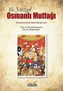 15.Yüzyıl Osmanlı Mutfağı