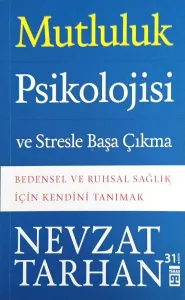Mutluluk Psikolojisi ve Stresle Başa Çıkma