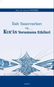 İlah Tasavvurları ve Kur'ân Yorumuna Etkileri