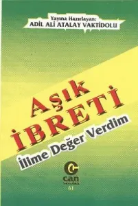 Aşık İbreti : İlime Değer Verdim