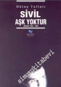 Sivil Aşk Yoktur: Şiirler 198* - 1999 -        1999