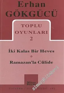 Toplu Oyunları 2: İki Kalas Bir Heves / Ramazan'la Cülide -         2004