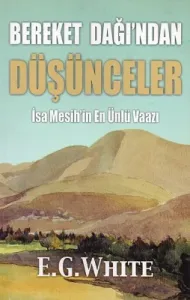 Bereket Dağı'ndan Düşünceler İsa Mesih'in En Ünlü Vaazı