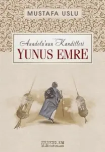 Yunus Emre / Anadolu'nun Kandilleri