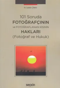 101 Soruda Fotoğrafçının ve Fotoğraflanan Kişinin Hakları
