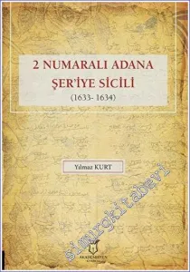 2 Numaralı Adana Şer'iye Sicili 1633- 1634 CİLTLİ -         2023