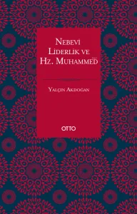 Nebevi Liderlik ve Hz. Muhammed (sas.)