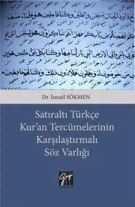 Satıraltı Türkçe Kur'an Tercümelerinin Karşılaştırmalı Söz Varlığı