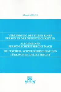 Allgemeinen Persönlichkeitsrecht Nach Deutschem, Schweizerischem und Türkischem Deliktsrecht