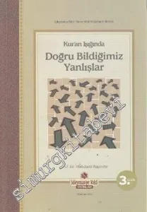 Kur'an Işığında Doğru Bildiğimiz Yanlışlar -