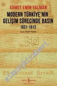 Modern Türkiye'nin Gelişim Sürecinde Basın 1831 - 1913 -         2018
