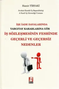 İş Sözleşmelerinin Feshinde Geçerli ve Geçersiz Nedenler