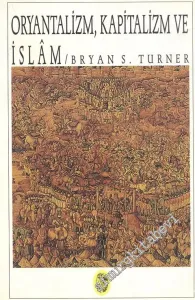 Oryantalizm, Kapitalizm ve İslam -