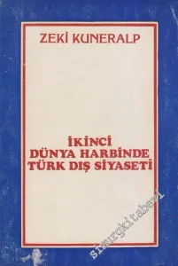 İkinci Dünya Harbinde Türk Dış Siyaseti: Dışişleri Bakanlığı'nın Onbir Telgrafı -        1982