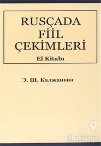 Rusça'da Fiil Çekimleri El Kitabı Rusça-Türkçe