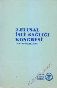 2. Ulusal İşçi Sağlığı Kongresi (4-7 Nisan 1988 Ankara) -        1991