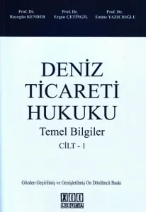 Deniz Ticareti Hukuku Temel Bilgiler Cilt-1