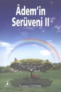 Ademin Serüveni-II