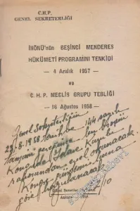 İnönü'nün Beşinci Menderes Hükümeti Programını Tenkidi 4 Aralık 1957 ve CHP Meclis Grubu Tebliği 16 Ağustos 1958 -