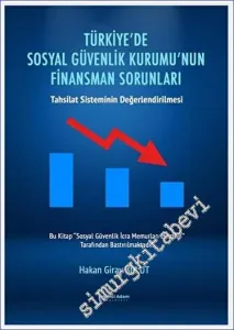 Türkiye'de Sosyal Güvenlik Kurumu'nun Finansman Sorunları -        2023