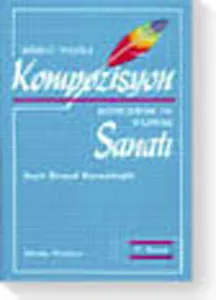 Ortaokullar İçin Yazmak ve Konuşmak Sanatı Kompozisyon