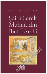 Şair Olarak Muhyiddin İbnü'l Arabi -         2023