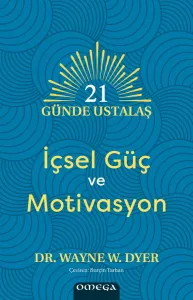 21 Günde Ustalaş – İçsel Güç ve Motivasyon