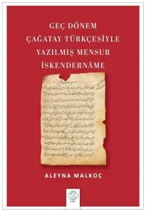 Geç Dönem Çağatay Türkçesiyle Yazılmış Mensur İskendername