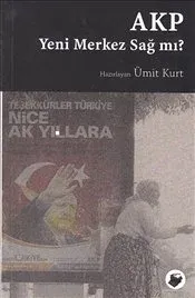 AKP Yeni Merkez Sağ mı?