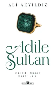 Adile Sultan Müsrif, Mümin, Muin, Şair