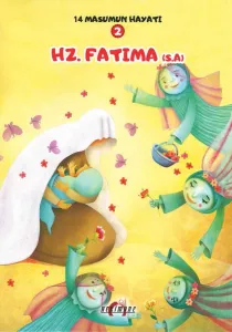 14 Masumun Hayatı Hz. Fatıma (s.a)