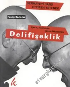 Delifişeklik: Sermayeyi Dans Ettiren Yetenek -        2006