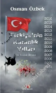 Türkiye'nin Karanlık Yılları: 14 Yıllık Enkaz -