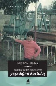 Yaşadığım Kurtuluş; İstanbul'da Bir Kadim Semt