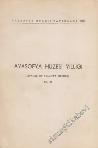 Ayasofya Müzesi Yıllığı 10  = Annual of Ayasofya Museum  - Sayı: 10       1985