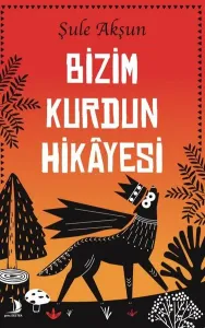 Bizim Kurdun Hikâyesi