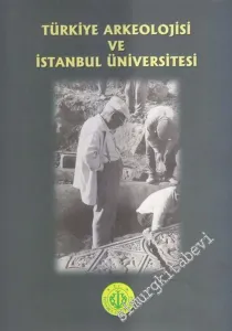Türkiye Arkeolojisi ve İstanbul Üniversitesi -        2000