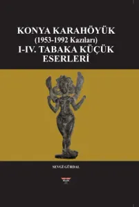 Konya Karahöyük (1953-1992 Kazıları)