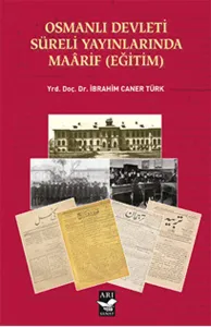 Osmanlı Devleti Süreli Yayınlarında Maârif (Eğitim)