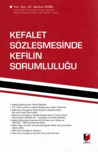 Kefalet Sözleşmesinde Kefilin Sorumluluğu