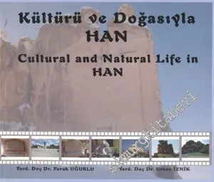 Kültürü ve Doğasıyla Han = Cultural and Natural Life in Han -
