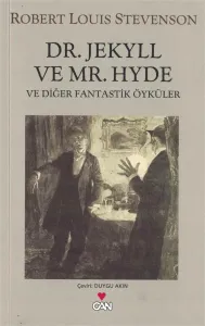 Dr. Jekyll ve Mr. Hyde ve Diğer Fantastik Öyküler