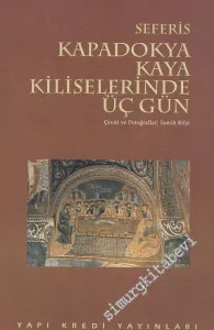 Kapadokya Kaya Kiliselerinde Üç Gün -