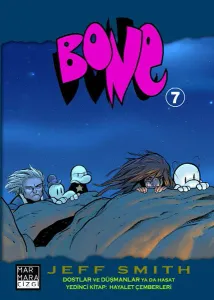 Bone 7; Dostlar ve Düşmanlar ya da Hasat - Yedinci Kitap: Dostlar ve Düşmanlar