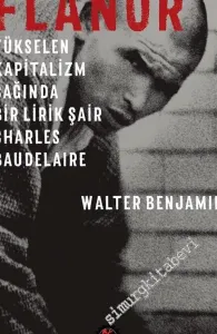 Flanör: Yükselen Kapitalizm Çağında Bir Lirik Şair Charles Baudelaire -