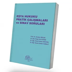 Eşya Hukuku Pratik Çalışmaları ve Sınav Soruları