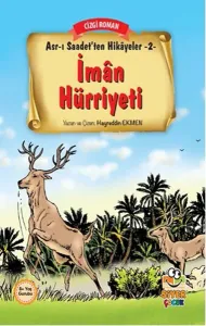 İman Hürriyeti; Asr-ı Saadet'ten Hikayeler